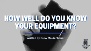 Know Your Equipment